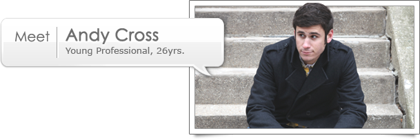 Meet Andy Cross, young professional, 26yrs.